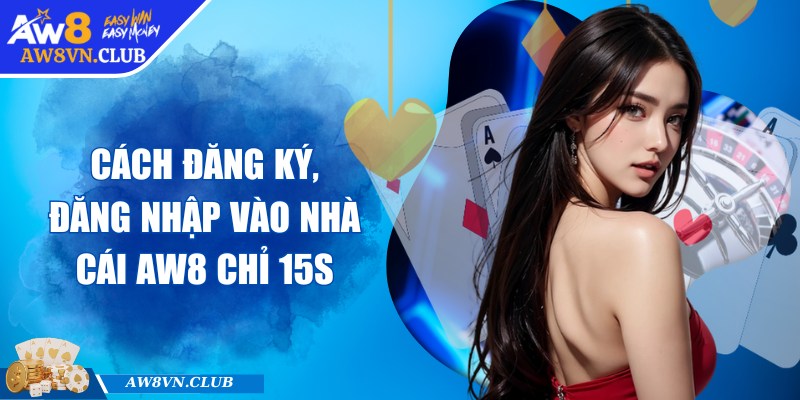 AW8 pind | AW 8 | - Link Vào AW8.COM Không Bị Chặn Mới Nhất 10/2025 30 Cách đăng ký, đăng nhập vào nhà cái AW8 chỉ 15s