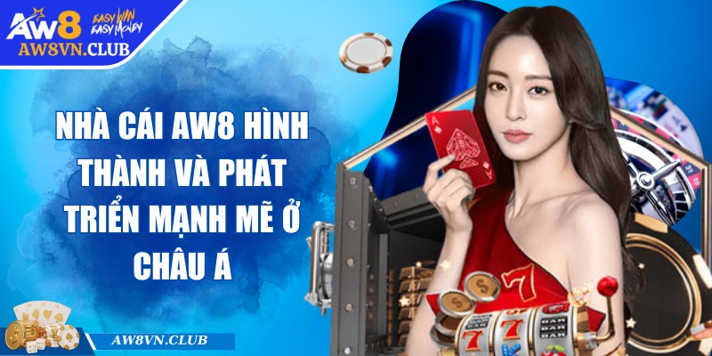 AW8 pind | AW 8 | - Link Vào AW8.COM Không Bị Chặn Mới Nhất 10/2025 24 Nhà cái AW8 hình thành và phát triển mạnh mẽ ở châu Á