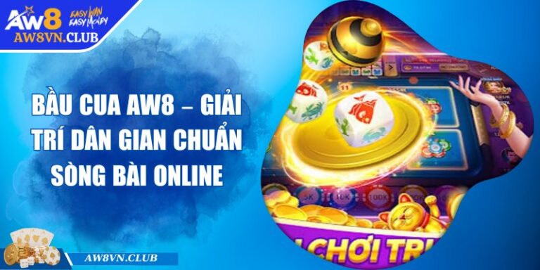 Bầu Cua AW8 – Giải Trí Dân Gian Chuẩn Sòng Bài Online 4 Bầu Cua AW8 – Giải Trí Dân Gian Chuẩn Sòng Bài Online