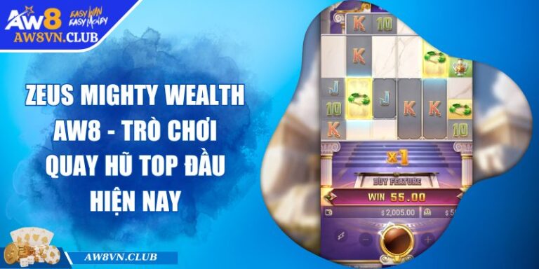 Zeus Mighty Wealth Aw8 - Trò Chơi Quay Hũ Top Đầu Hiện Nay 3 Zeus Mighty Wealth Aw8 - Trò Chơi Quay Hũ Top Đầu Hiện Nay